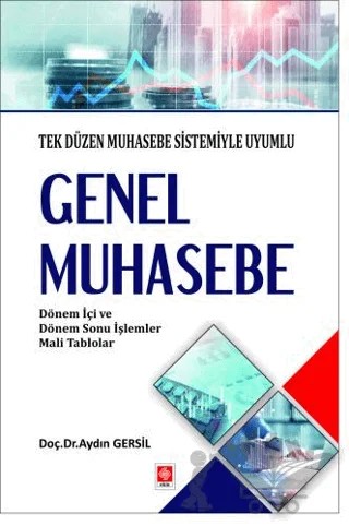 Genel Muhasebe - Tek Düzen Muhasebe Sistemiyle Uyumlu – Aydın Gersil – Ekin Basım Yayın kitap kapağı