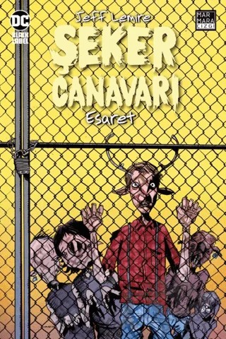 Şeker Canavarı 2 – Jeff Lemire – Marmara Çizgi kitap kapağı