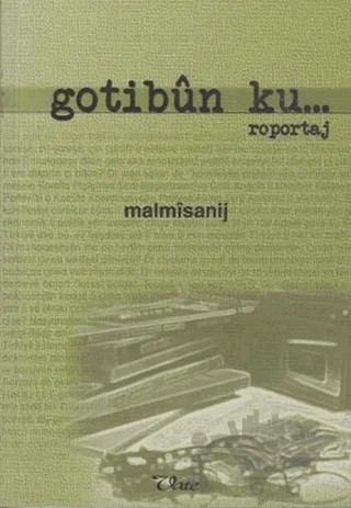 Gotibun Ku... – M. Malmısanij – Vate Yayınevi kitap kapağı
