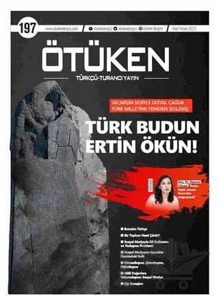Ötüken Dergisi Sayı: 197 Mart - Nisan 2022 – Ötüken Dergisi kitap kapağı