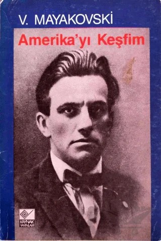 Amerika’yı Keşfim – Vladimir Mayakovski – Kaynak Yayınları kitap kapağı