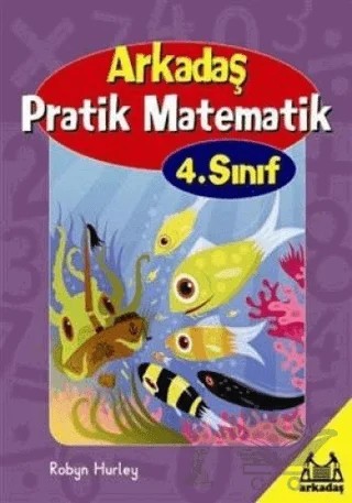 Arkadaş Pratik Matematik 4. Sınıf – Robyn Hurley – Arkadaş Yayınları kitap kapağı