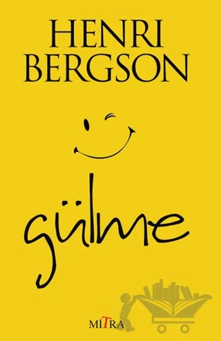 Gülme – Henrı Bergson – Mitra Yayınları kitap kapağı