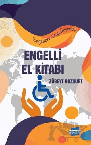Engelli El Kitabı – Zübeyt Bozkurt – Kalem Lügat Yayıncılık kitap kapağı