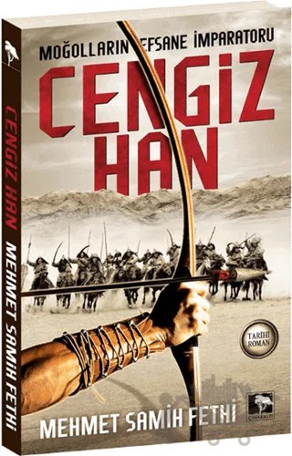 Moğolların Efsane İmparatoru Cengiz Han – Mehmet Samih Fethi – Çınaraltı Yayınları kitap kapağı