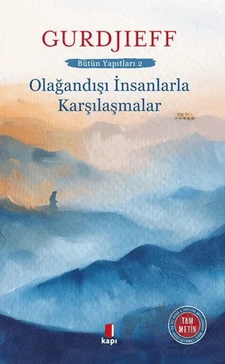 Olağandışı İnsanlarla Karşılaşmalar – G. I. Gurdjieff – Kapı Yayınları kitap kapağı