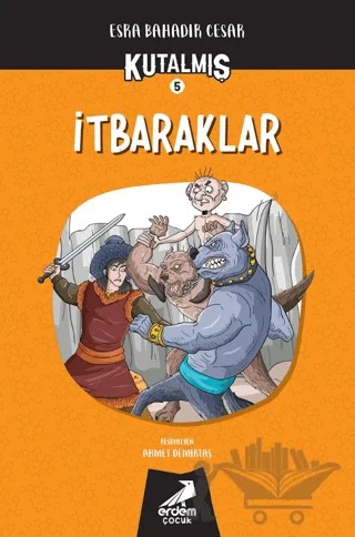 Kutalmış - İtbaraklar (5. Kitap) – Esra Bahadır Cesar – Erdem Çocuk kitap kapağı