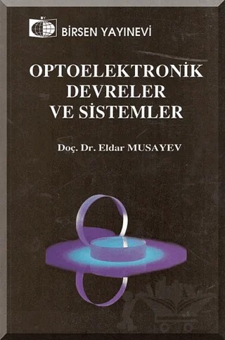 Optoelektronik Devreler ve Sistemler – Eldar Musayev – Birsen Yayınevi kitap kapağı