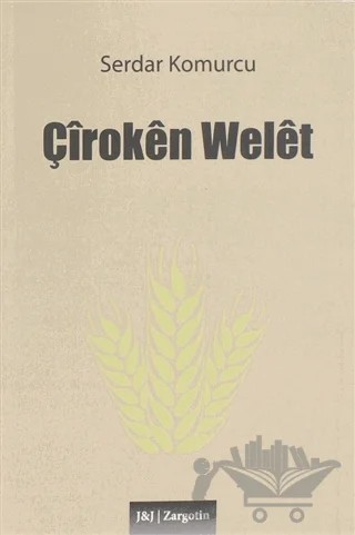 Çiroken Welet – Serdar Kömürcü – J&J Yayınları kitap kapağı