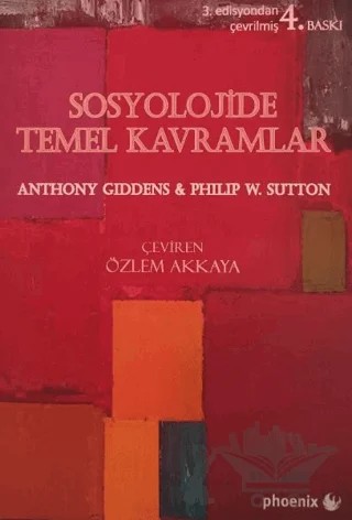 Sosyolojide Temel Kavramlar – Anthony Giddens, Philip W. Sutton – Phoenix Yayınevi kitap kapağı