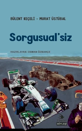 SORGUSUAL’SİZ (Söyleşi) – Bülent Keçeli, Murat Üstübal – Ebabil Yayınları kitap kapağı
