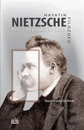Hayatın Filozofu Nietzsche – Nizameddin Duran – SR Yayınevi kitap kapağı
