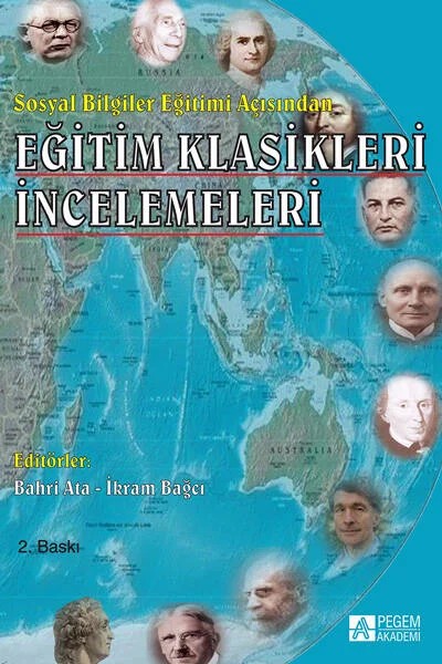 Sosyal Bilgiler Eğitimi Açısından Eğitim Klasikleri İncelemeleri – Bahri Ata, Burcu Bölücek, Emine Akbay, Halil Bahar – Pegem Akademi Yayıncılık kitap kapağı
