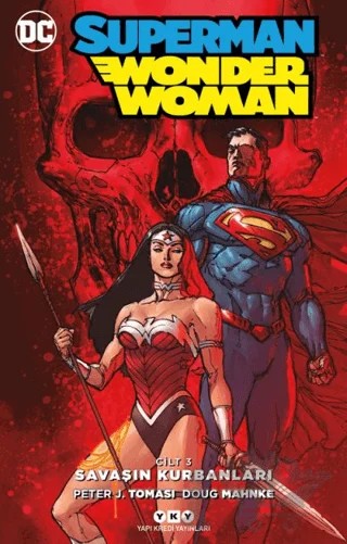 Savaşın Kurbanları - Superman Wonder Woman Cilt 3 – Peter J. Tomasi – Yapı Kredi Yayınları kitap kapağı