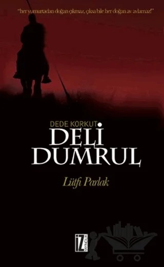 Deli Dumrul – Lütfi Parlak – İz Yayıncılık kitap kapağı
