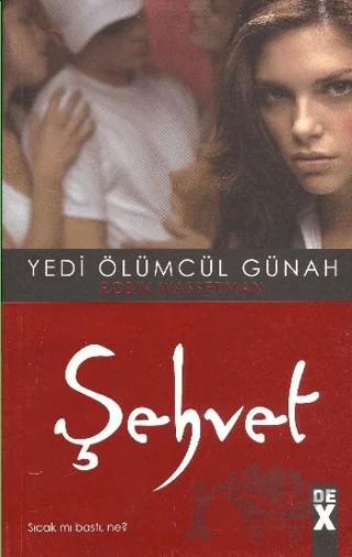 Yedi Ölümcül Günah - Şehvet – Robin Wasserman – Dex Yayınevi kitap kapağı