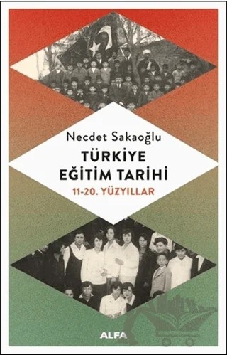 Türkiye Eğitim Tarihi – Necdet Sakaoğlu – Alfa Yayınları kitap kapağı