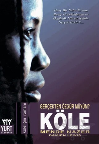 Köle Gerçekten Özgür Müyüm? – Mende Nazer – Yurt Kitap Yayın kitap kapağı