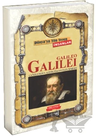 Dünya'ya Yön Veren İnsanlar - Galileo Galilei – Kolektif – Gönül Yayıncılık kitap kapağı