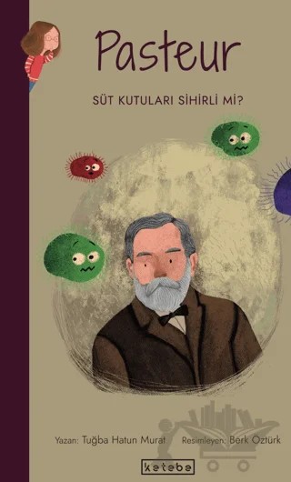 Pasteur – Tuğba Hatun Murat – Ketebe Çocuk kitap kapağı