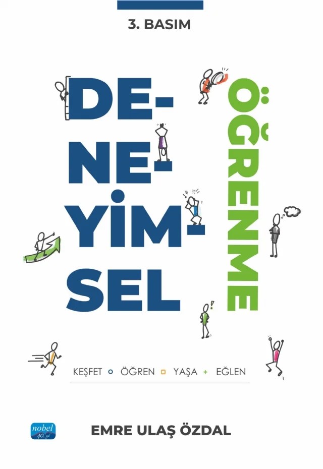 DENEYİMSEL ÖĞRENME - Keşfet, Öğren, Yaşa ve Eğlen! – Emre Ulaş Özdal – Nobel Akademik Yayıncılık kitap kapağı