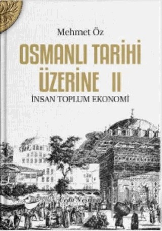 Osmanlı Tarihi Üzerine: 2 – Mehmet Öz – Cedit Neşriyat kitap kapağı