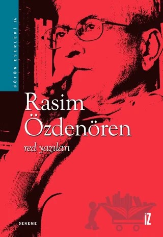 Red Yazıları Bütün Eserleri - 16 – Rasim Özdenören – İz Yayıncılık kitap kapağı