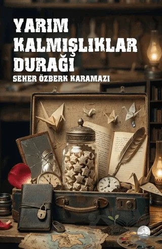 Yarım Kalmışlıklar Durağı – Seher Özberk Karamazı – Odessa Yayınevi kitap kapağı
