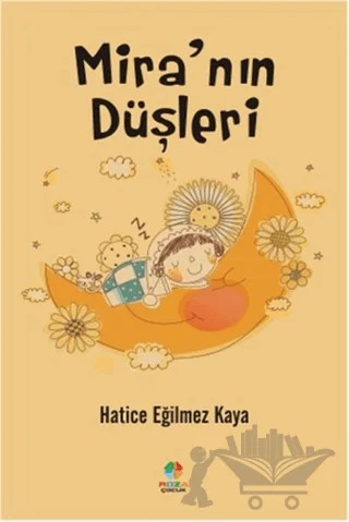 Mira'nın Düşleri – Hatice Eğilmez Kaya – Roza Çocuk Yayınları kitap kapağı