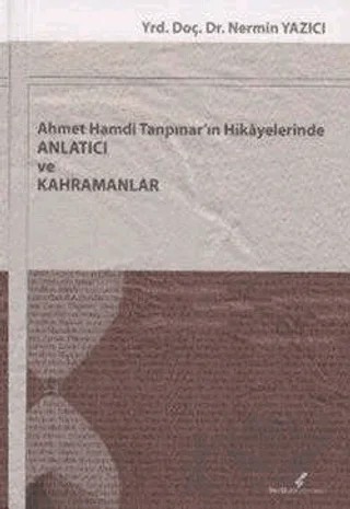 Ahmet Hamdi Tanpınar'ın Hikayelerinde Anlatıcı ve Kahramanlar – Nermin Yazıcı – Berikan Yayınevi kitap kapağı