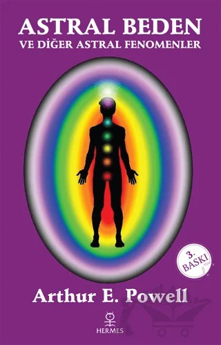 Astral Beden ve Diğer Astral Fenomenler – Arthur E. Powell – Hermes Yayınları kitap kapağı