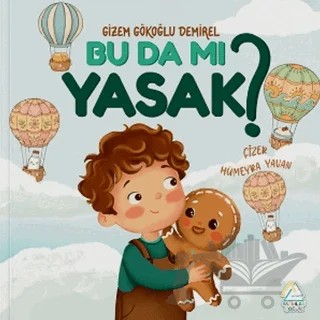 Bu Da Mı Yasak? – Gizem Gökoğlu Demirel – Mahlas Çocuk Yayınları kitap kapağı