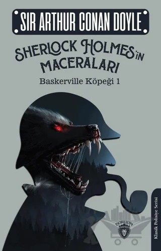 Sherlock Holmes’in Maceraları - Baskerville Köpeği 1 – Sir Arthur Conan Doyle – Dorlion Yayınları kitap kapağı