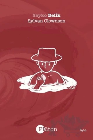 Sayko Delik – Sylvan Clownson – Plüton kitap kapağı