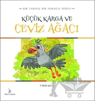 Küçük Karga ve Ceviz Ağacı – Yaşar Koca – Mavi Uçurtma Yayınları kitap kapağı