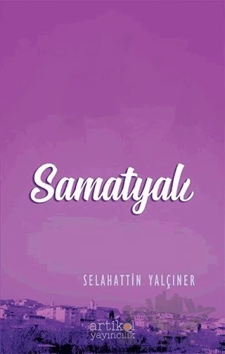 Samatyalı – Selahattin Yalçıner – Artikel Yayıncılık kitap kapağı