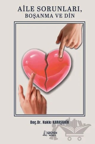 Aile Sorunları, Boşanma ve Din – Hakkı Karaşahin – Serüven Yayınevi kitap kapağı