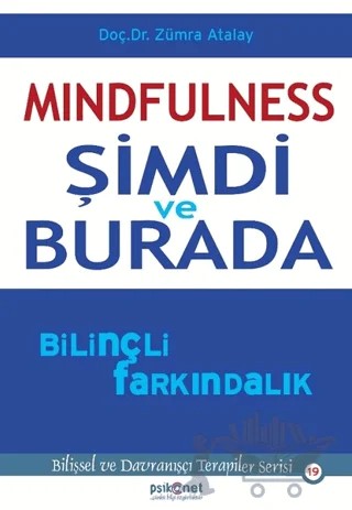 Mindfulness: Şimdi ve Burada – Zümra Atalay – Psikonet Yayınları kitap kapağı