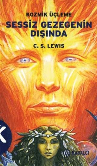 Sessiz Gezegenin Dışında 1. Kitap – Clive Staples Lewis – Kabalcı Yayınevi kitap kapağı