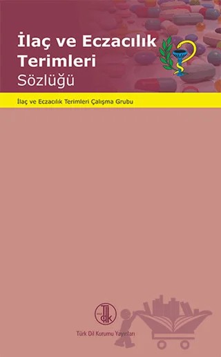 İlaç ve Eczacılık Terimleri Sözlüğü – Kolektif – Türk Dil Kurumu Yayınları kitap kapağı