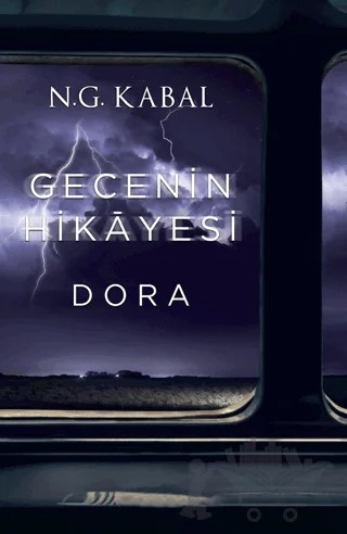 Gecenin Hikayesi - Dora – N. G. Kabal – Martı Yayınları kitap kapağı