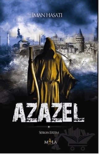 Azazel - İman Hasatı – Serkan Ertem – Mola Kitap kitap kapağı