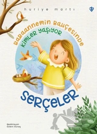 Babaannemin Bahçesinde Kimler Yaşıyor - Serçeler – Huriye Martı – Türkiye Diyanet Vakfı Yayınları kitap kapağı