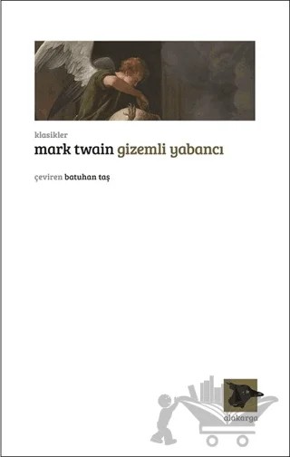 Gizemli Yabancı – Mark Twaın – Alakarga Sanat Yayınları kitap kapağı