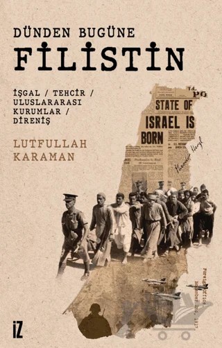 Dünden Bugüne Filistin – Lutfullah Karaman – İz Yayıncılık kitap kapağı