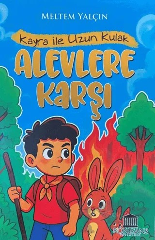 Kayra ile Uzun Kulak Alevlere Karşı – Meltem Yalçın – Rönesans Yayınları kitap kapağı