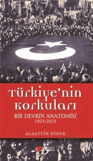 Türkiye’nin Korkuları – Alaattin Diker – Berikan Yayınevi kitap kapağı