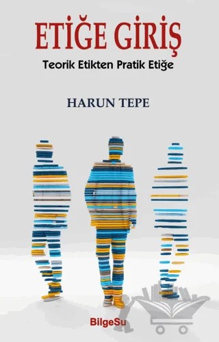 Etiğe Giriş – Harun Tepe – BilgeSu Yayıncılık kitap kapağı