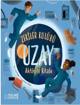 Zekiler Kulübü Uzay Aktivite Kitabı – Lisa Regan – Palme Çocuk kitap kapağı