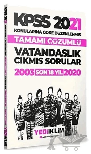2021 KPSS Genel Kültür Vatandaşlık Konularına Göre Tamamı Çözümlü Çıkmış Sorular Son 18 Yıl – Kolektif – Yediiklim Yayınları kitap kapağı